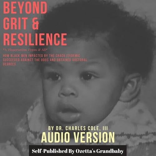 Beyond Grit & Resilience Audiolivro Por Dr. Charles La Von Cole III capa
