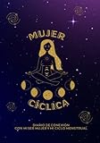  MUJER CÍCLICA: DIARIO DE CONEXIÓN CON MI SER MUJER Y MI CICLO MENSTRUAL / BY-LAA