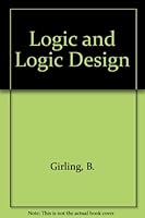 Logic and logic design, 0700202013 Book Cover