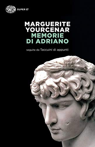 9788806219710 SUPER ET Memorie di Adriano. Seguite da Taccuini di appunti