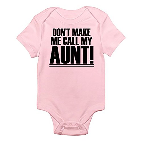 Don't make Me Call My Aunt Baby Romper Clothing Boy Or Girl