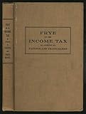 The Income and OTHER FEDERAL TAXES AS AFFECTED BY PATENTS, TRADE-MARKS, COPYRIGHTS AND GOODWILL