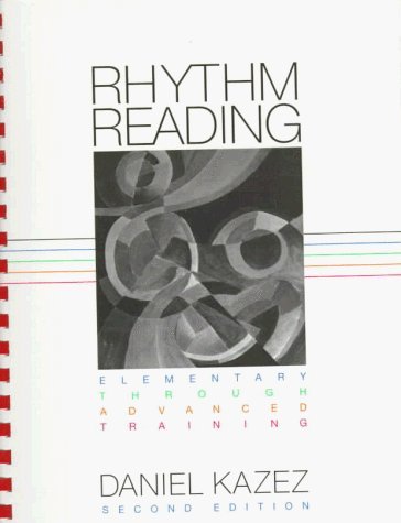 Rhythm Reading: Elementary through Advanced Training (Second Edition) 2nd edition by Kazez, Daniel (1997) Paperback