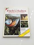  Fischverhalten beobachten und verstehen