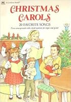 Christmas Carols : 20 Favorite Songs , Piano Arrangements with Chord Symbols for Organ and Guitar (A Golden Book) B000NXW6PG Book Cover