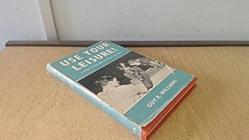 Hardcover Use Your Leisure Book