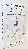 Ancient Scale Weights and Pre-Coinage Currency of the Near East 0965402940 Book Cover