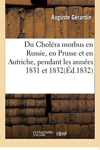Du Choléra Morbus En Russie, En Prusse Et En Autriche (Sciences) (French Edition)