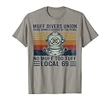 Vintage Muff Divers Union No Muff Too Tuff Local 69 T-Shirt