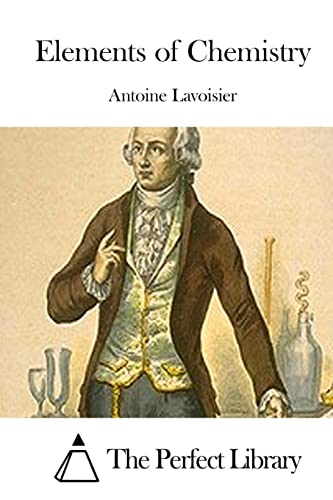 Elements of Chemistry (Perfect Library)