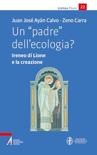 Un «Padre» Dell'ecologia? Ireneo Di Lione E La Creazione