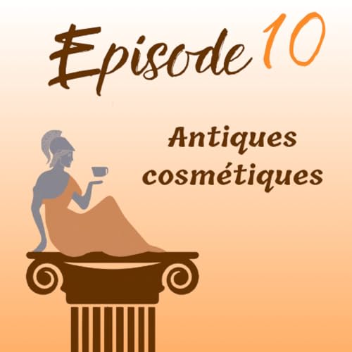 10 - Antiques cosm&eacute;tiques
