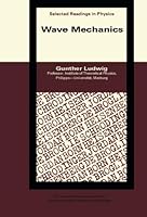 Wave Mechanics: The Commonwealth and International Library: Selected Readings in Physics 0081032048 Book Cover