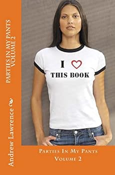 Paperback Parties In My Pants Volume 2: fun and funny stories from life Book