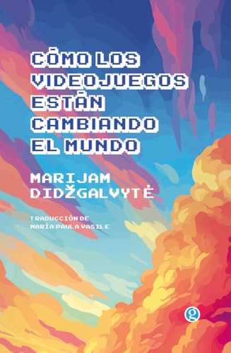 Portada de Cómo los videojuegos están cambiando el mundo