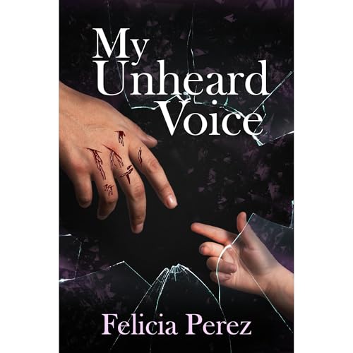 My Unheard Voice by Felicia Perez episode artwork