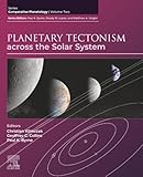 Planetary Tectonism across the Solar System (Volume 2) (Comparative Planetology, Volume 2)