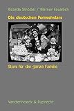 Die deutschen Fernsehstars, 4 Bde., Bd.3, Stars für die ganze Familie: Mit Fallstudien zu Wim Thoelke, Hans Rosenthal, Michael Schanze, Joachim ... Gottschalk. Bd. 3 Stars f.d.ganze Fam. fr.Prs