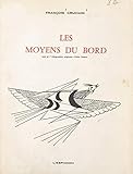  Les moyens du bord: Orné de 7 lithographies originales (French Edition)