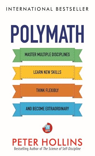 Image of Polymath: Master Multiple Disciplines, Learn New Skills, Think Flexibly, and Become an Extraordinary Autodidact (Learning how to Learn Book 3)