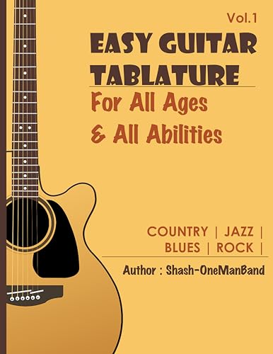 Easy Guitar Tablature Vol.1: For all ages and Abilities
