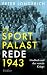 Cover zum Buch Die Sportpalast-Rede 1943. Goebbels u...
