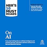 HBR's 10 Must Reads on AI (With Bonus Article