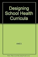 Designing School Health Curricula: 0697101584 Book Cover