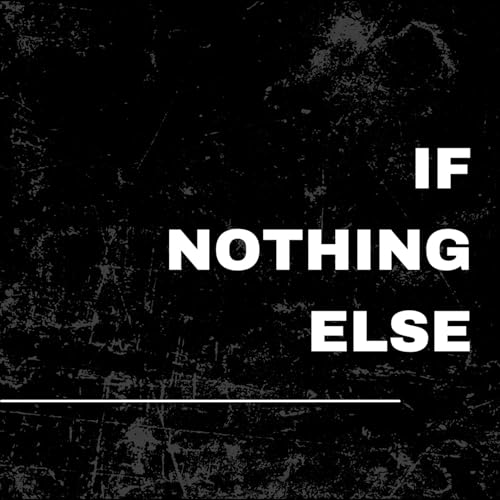 Couverture de If Nothing Else