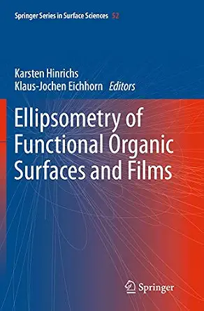 Ellipsometry of Functional Organic Surfaces and Films Softcover Reprint of the Original 1st 2014 ed. Edition-Wow! eBook