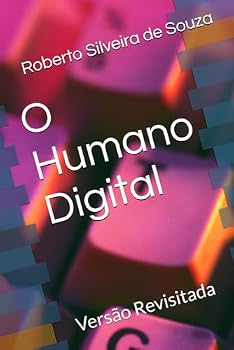 Paperback O Humano Digital: Versão Revisitada (Portuguese Edition) [Portuguese] Book