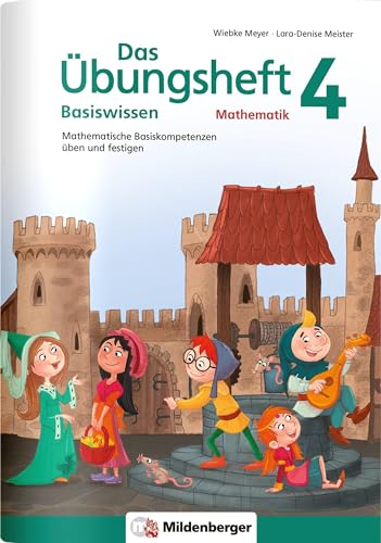 Das Übungsheft Basiswissen Mathematik 4: Mathematische Basiskompetenzen Üben Und Festigen