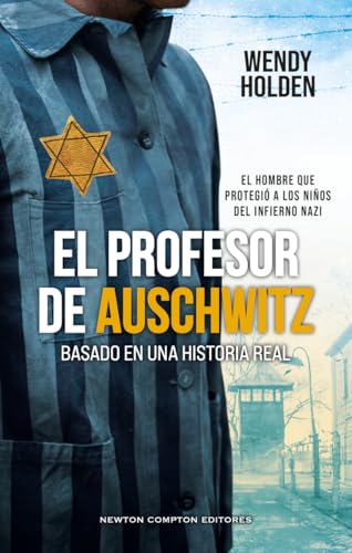 El profesor de Auschwitz. Basado en una historia real. Fredy Hirsch: el judío que protegió a lo...