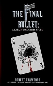 Paperback The Final Bullet: A Kelley McCarthy Story (The Scott Carson Saga) Book