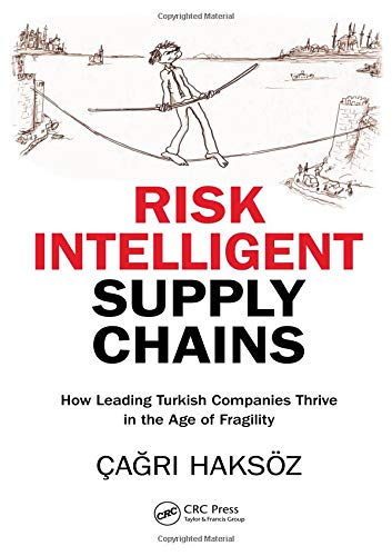Risk Intelligent Supply Chains: How Leading Turkish Companies Thrive in The Age of Fragility