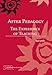 After Pedagogy: The Experience of Teaching (CCCC/NCTE Studies in Writing & Rhetoric) (Cccc Studies in Writing & Rhetoric)