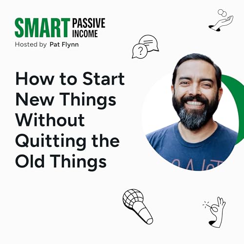 SPI 919: How to Start New Things Without Quitting the Old Things Podcast Por  arte de portada