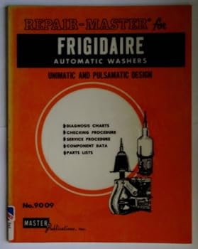 Repair Master for Frigidaire Automatic Washers: Unimatic & Pulsamatic Design
