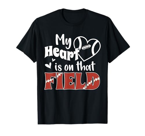 My Heart Is On That Field Football T-Shirt