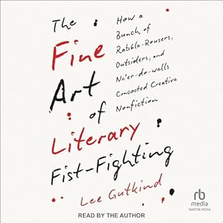 The Fine Art of Literary Fist-Fighting Audiolibro Por Lee Gutkind arte de portada