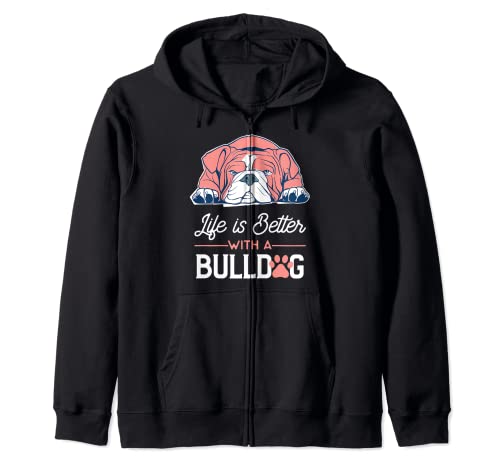 Life Is Better With A Bulldog Olde English Bulldogge Gift Zip Hoodie