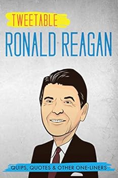 Paperback Tweetable Ronald Reagan: Quips, Quotes & Other One-Liners Book