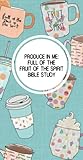 Produce in Me: FULL of the Fruit of the Spirit Bible Study: (11 devotions)