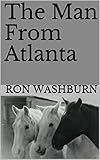 The Man From Atlanta (The Altern... - Ron Washburn