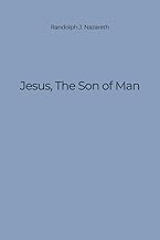 Jesus, The Son of Man