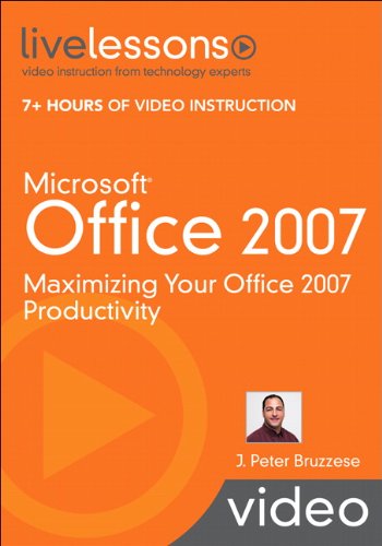  Microsoft Office 2007: Maximizing Your Office 2007 Productivity