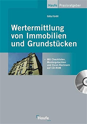 Wertermittlung von Immobilien (Haufe Praxis-Ratgeber) Wertermittlung von Immobilien (Haufe Praxis-Ratgeber)