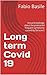 Long term Covid 19: Actual knowledge about the protracted frequent symdrome caused by Sarscov 2 (English Edition)