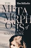 The Metamorphosis of Marna Love