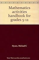 Mathematics activities handbook for grades 5-12 0135622808 Book Cover